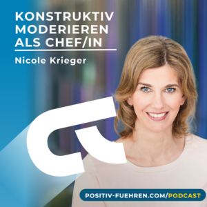 Ankündigung "Konstruktiv moderieren als Chef/in" Nicole Krieger